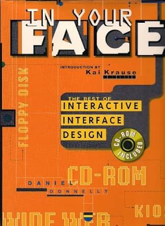 A copy of In Your Face: The Best of Interactive Interface Design. 