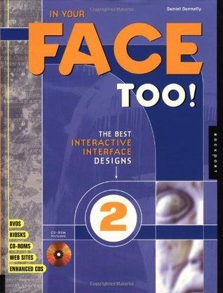 A copy of In Your Face Too!: The Best of Interactive Interface Designs 2.